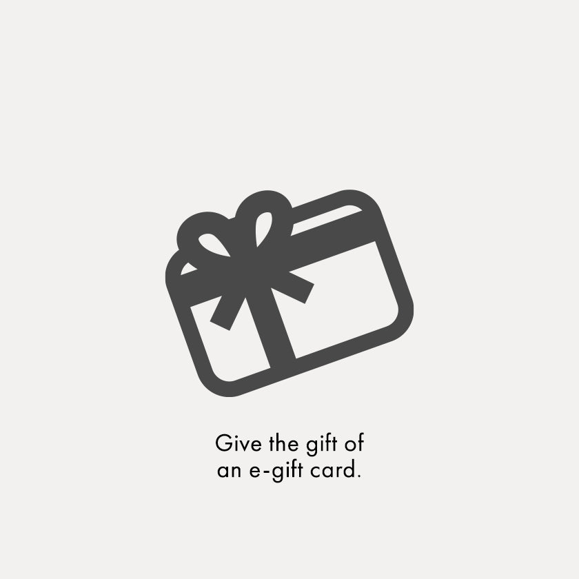 Give the gift of an e-gift card.